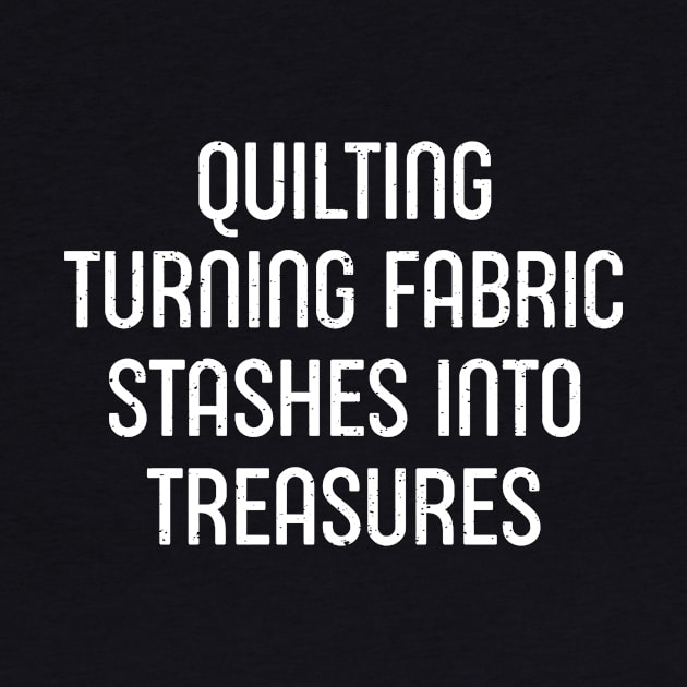 Quilting Turning Fabric Stashes into Treasures by trendynoize